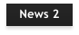 News 2